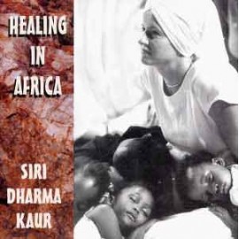 Healing in Africa - Siri Dharma Kaur CD